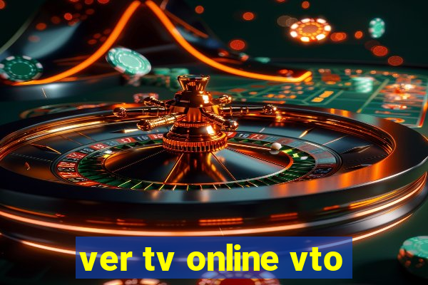 ver tv online vto